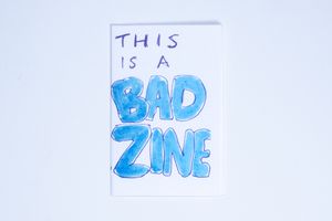 This is a Bad Zine